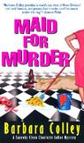 Maid for Murder by Barbara Colley