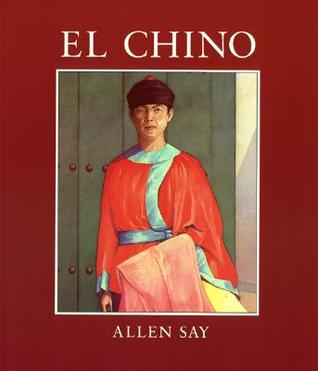 El Chino by Allen Say El Chino by Allen Say