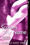 Scream My Name Scream My Name