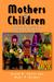 Mothers and Children: Feminist Analyses and Personal Narratives