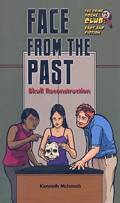Face From The Past: Skull Reconstruction Kenneth McIntosh Face From The Past: Skull Reconstruction Kenneth McIntosh