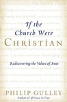 If the Church Were Christian by Philip Gulley