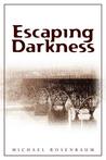 Escaping Darkness Escaping Darkness