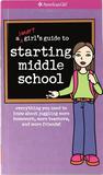 A Smart Girl's Guide to Starting Middle School by Julie Williams