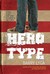 Hero-Type (Paperback)