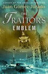 The Traitor's Emblem by Juan Gomez-Jurado The Traitor's Emblem by Juan Gomez-Jurado