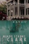Whispers of the Bayou Whispers of the Bayou