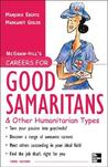 Careers for Good Samaritans & Other Humanitarian Types Careers for Good Samaritans & Other Humanitarian Types