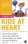 Careers for Kids at Heart & Others Who Adore Children Careers for Kids at Heart & Others Who Adore Children