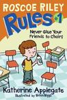 Roscoe Riley Rules #1 by Katherine Applegate
