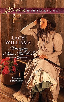 Marrying Miss Marshal by Lacy Williams Marrying Miss Marshal by Lacy Williams