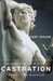 Castration by Gary Taylor