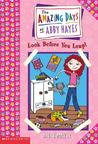 Look Before You Leap (The Amazing Days of Abby Hayes, #5) Look Before You Leap (The Amazing Days of Abby Hayes, #5)