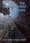 The Unincorporated Future The Unincorporated Future