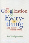 The Googlization of Everything: