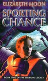 Sporting Chance by Elizabeth Moon