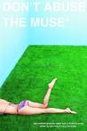 Don't Abuse the Muse: The Middlefinger Press Mixed Tape of Fiction & Reality