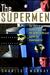 The Supermen: The Story of Seymour Cray and the Technical Wizards Behind the Supercomputer
