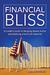 Financial Bliss: A Couple's Guide to Merging Money Styles and Building a Rich Life Together