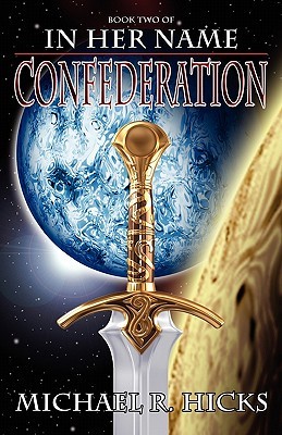 Confederation (In Her Name: Redemption, #2)