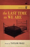 The Last Time as We Are The Last Time as We Are