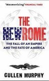 The New Rome: The Fall Of The Roman Empire And The Fate Of America