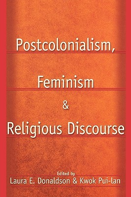 Postcolonialism, Feminism and Religious Discourse