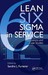 Lean Six Sigma in Service by Sandra L. Furterer