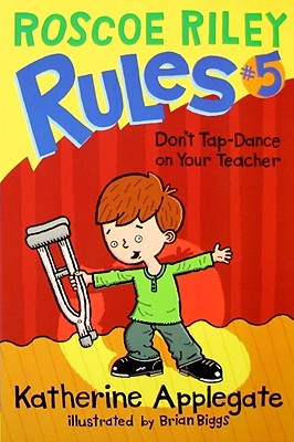Roscoe Riley Rules #5 by Katherine Applegate