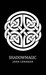 Shadowmagic (Shadowmagic, #1)