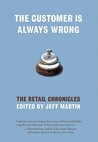 The Customer Is Always Wrong: The Retail Chronicles