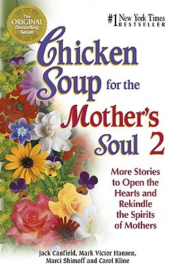 Chicken Soup for the Mother's Soul 2 by Jack Canfield