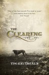 The Clearing by Tim Gautreaux The Clearing by Tim Gautreaux
