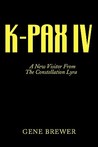 K-Pax IV: A New Visitor from the Constellation Lyra