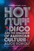 Hot Stuff: Disco and the Remaking of American Culture (Paperback)
