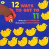 12 Ways to Get to 11 12 Ways to Get to 11