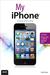 My iPhone: Covers iPhone 3GS, 4, and 4S Running iOS5 (Paperback)