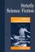 Strictly Science Fiction: A...