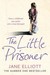 The Little Prisoner: How A Childhood Was Stolen And A Trust Betrayed (Paperback)