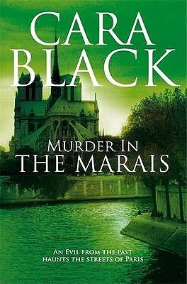 Murder In The Marais by Cara Black Murder In The Marais by Cara Black