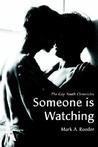 Someone Is Watching by Mark A. Roeder Someone Is Watching by Mark A. Roeder