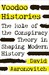 Voodoo Histories by David Aaronovitch Voodoo Histories by David Aaronovitch