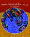 Building Cultural Intelligence (CQ): Nine Megaskills Building Cultural Intelligence (CQ): Nine Megaskills