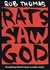 Rats Saw God by Rob Thomas Rats Saw God by Rob Thomas
