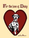 For the Love of Daisy For the Love of Daisy
