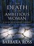 The Death of an Ambitious Woman by Barbara Ross The Death of an Ambitious Woman by Barbara Ross