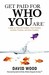 Get Paid for Who You Are