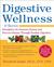 Digestive Wellness: Strengt...