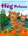 The Hog Prince by Sudipta Bardhan-Quallen