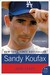 Sandy Koufax: A Lefty's Legacy (Paperback)